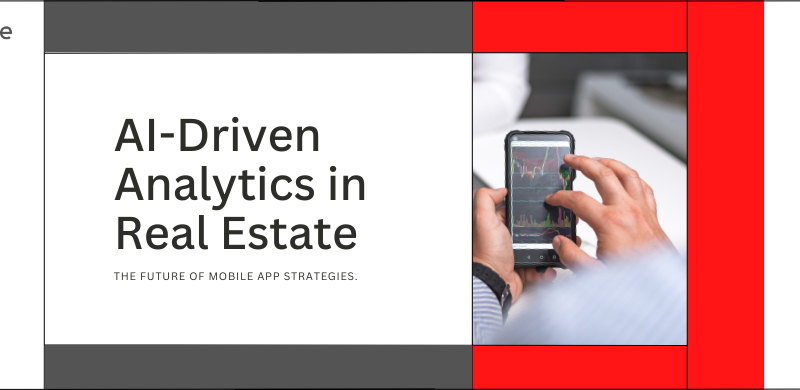 AI-Driven Analytics Is Shaping Mobile App Strategies In Real Estate ade-technologies