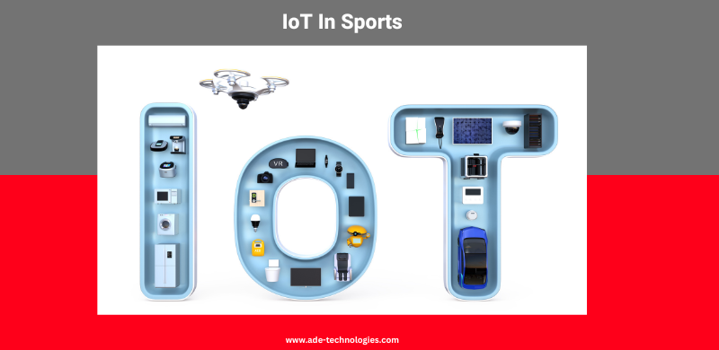 IoT in Sports- ade-technologies